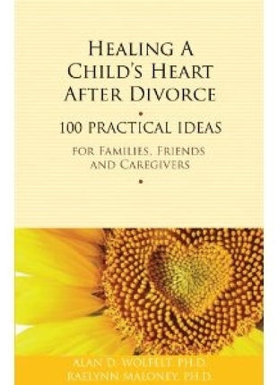 Healing A Child's Heart After Divorce
