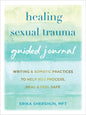 Healing Sexual Trauma Guided Journal