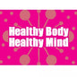 Healthy Body Healthy Mind Cards
