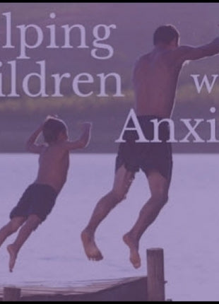 Helping Children with Anxiety DVD