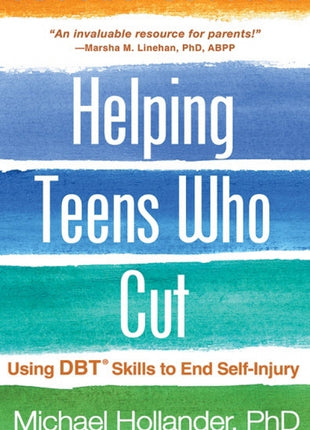 Helping Teens Who Cut (2nd Edition)