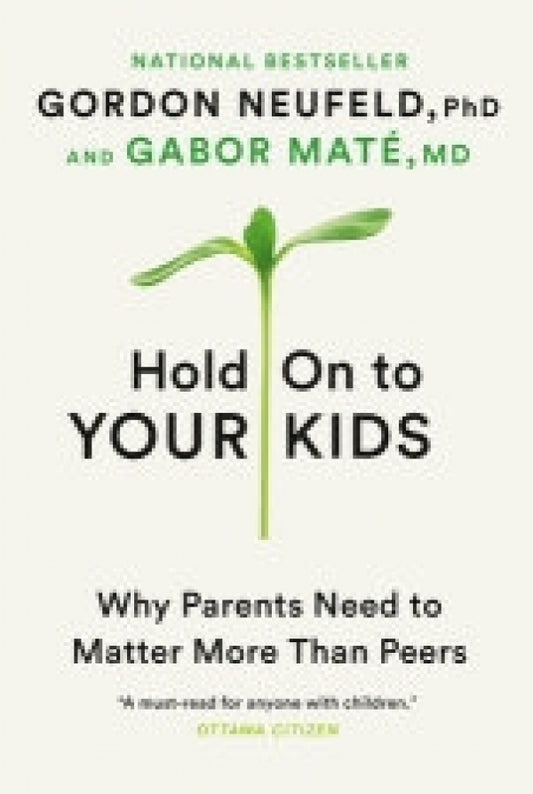 Hold On To Your Kids
