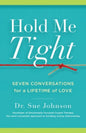 Hold Me Tight: Seven Conversations for a Lifetime of Love