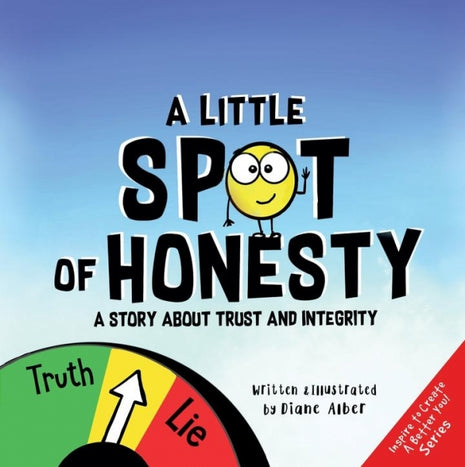 Little Spot of Honesty:  A Book About Trust and Integrity