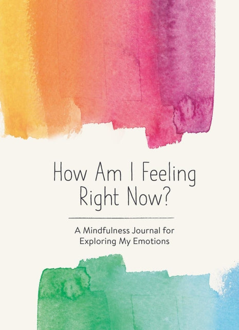 How Am I Feeling Right Now? (Journal)