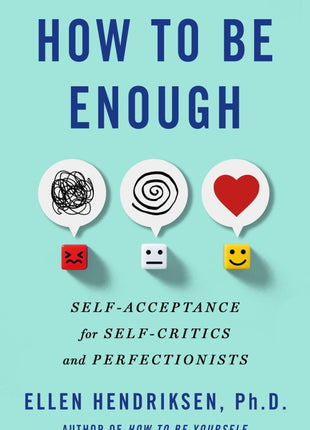 How to Be Enough