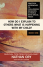 How Do I Explain to Others What Is Happening with My Child?