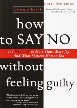 How To Say No Without Feeling Guilty