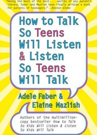 How To Talk So Teens Will Listen & Listen So Teens Will Talk