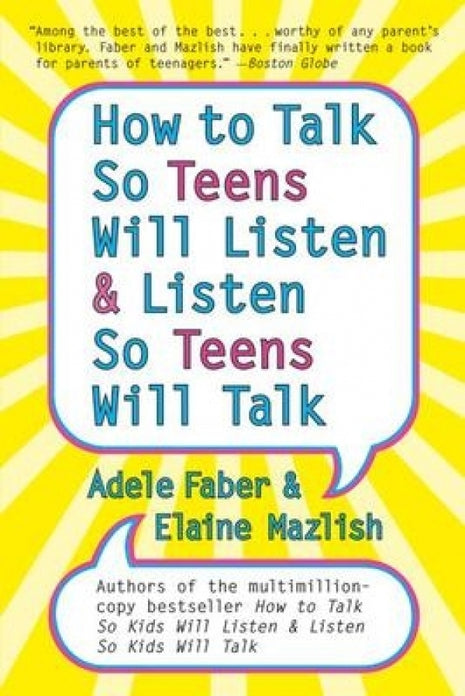 How To Talk So Teens Will Listen & Listen So Teens Will Talk