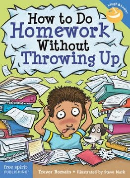 How to Do Homework Without Throwing Up, Revised & Updated