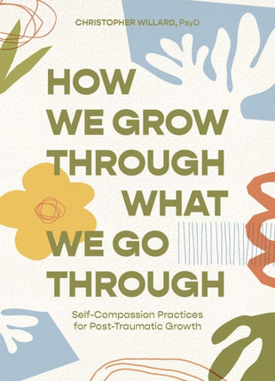 How We Grow Through What We Go Through