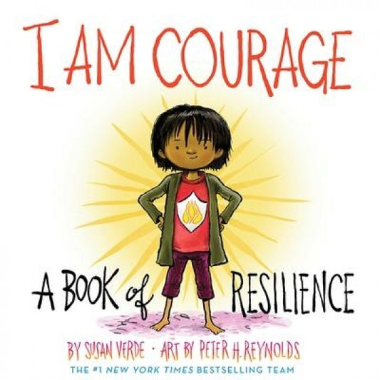 I Am Courage: A Book Of Resilience