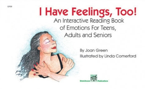 I Have Feelings, Too! Emotions for Adults, Teens, Seniors
