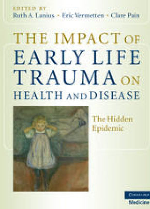 Impact of Early Life Trauma on Health and Disease