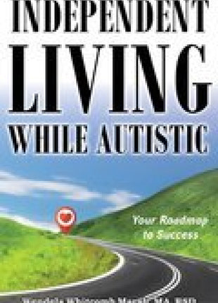 Independent Living While Autistic