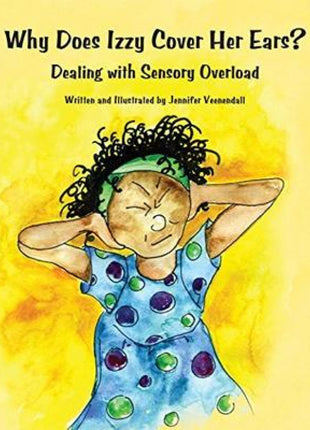 Why Does Izzy Cover Her Ears? Sensory Overload