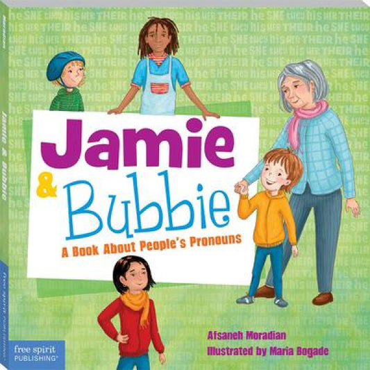 Jamie and Bubbie: A Book About People's Pronouns