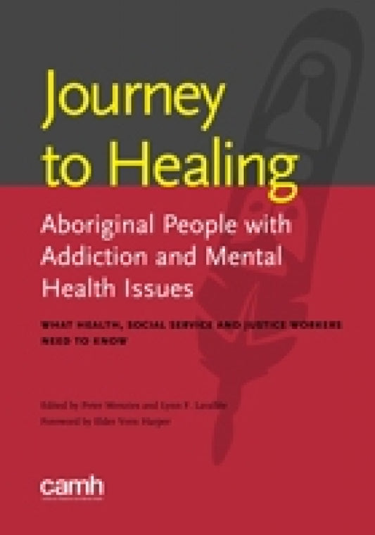 Journey to Healing: Aboriginal People with Addiction and Mental Health Issues