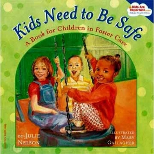 Kids Need To Be Safe: Foster Care