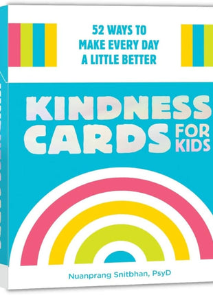 Kindness Cards for Kids: 52 Ways to Make Every Day a Little Better