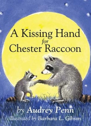 A Kissing Hand for Chester Raccoon Board Book