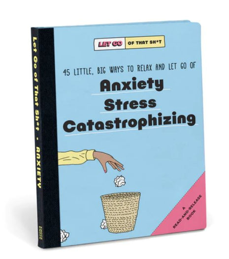 Let Go of That Shit (Anxiety)