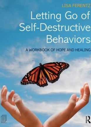 Letting Go of Self-Destructive Behaviors