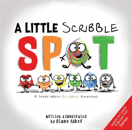 Little Scribble Spot: A Story About Colourful Emotions