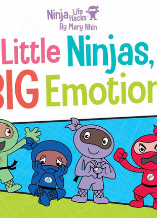 Ninja Life Hacks: Little Ninjas, BIG Emotions