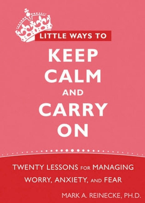 Little Ways To Keep Calm And Carry On