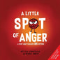 Little Spot of Anger: