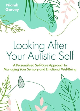Looking After Your Autistic Self