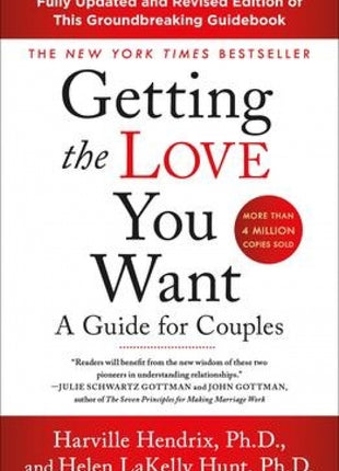 Getting The Love You Want: A Guide for Couples