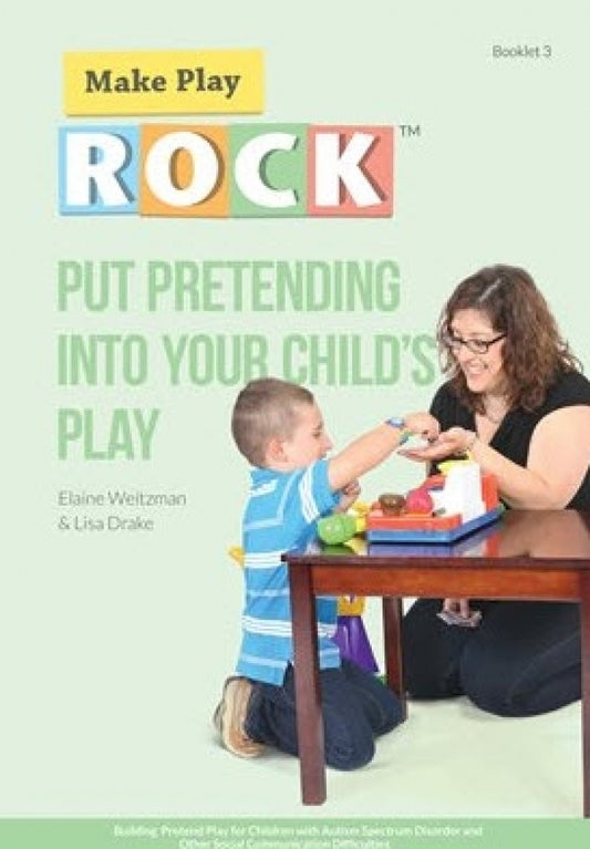 Put Pretending into Your Child's Play  ASD Book 3