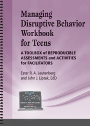 Managing Disruptive Behavior for Teens Workbook: