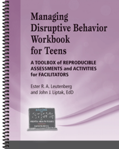 Managing Disruptive Behavior for Teens Workbook: