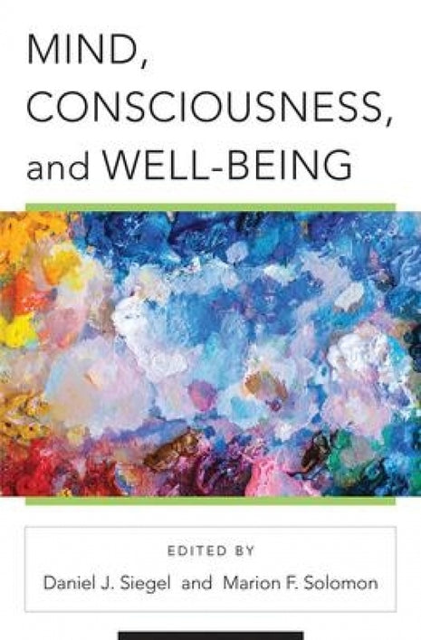 Mind, Consciousness and the Cultivation of Wellbeing