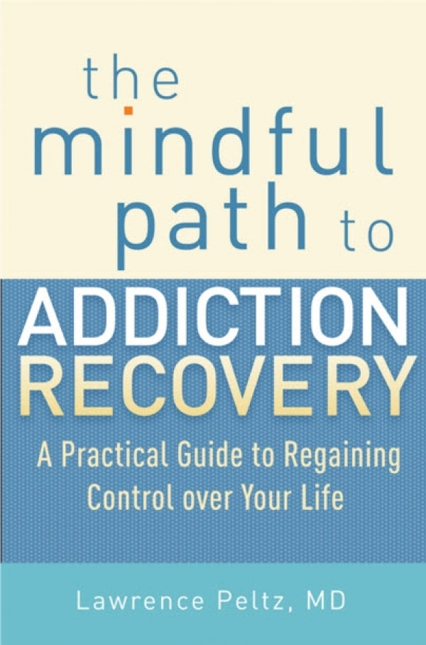 Mindful Path to Addiction Recovery