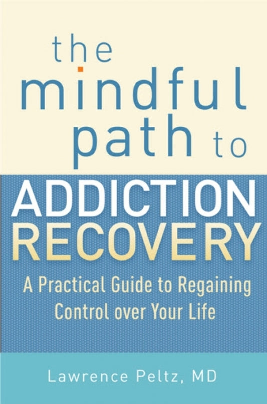 Mindful Path to Addiction Recovery