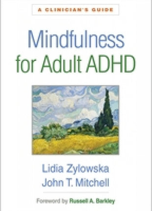 Mindfulness for Adult ADHD: A Clinician's Guide