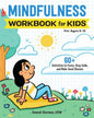 Mindfulness Workbook for Kids (8-12)