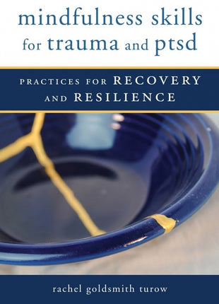 Mindfulness Skills for Trauma and PTSD