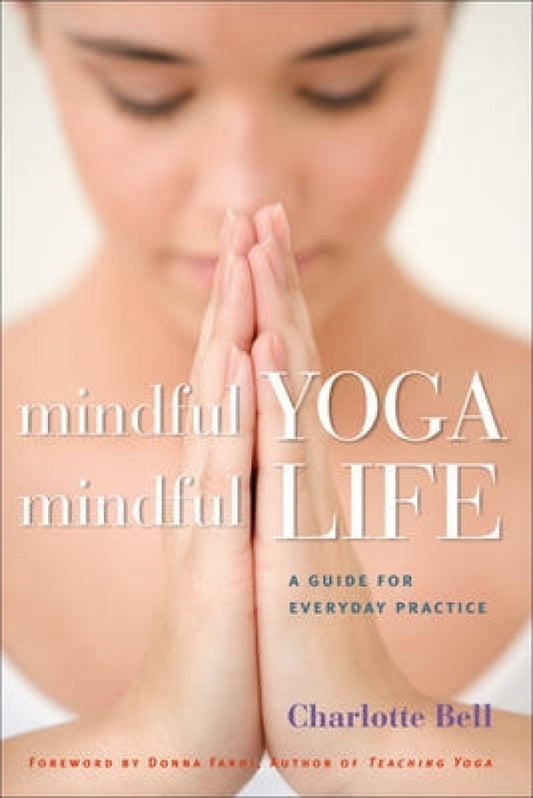 Mindful Yoga, Mindful Life