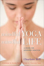 Mindful Yoga, Mindful Life