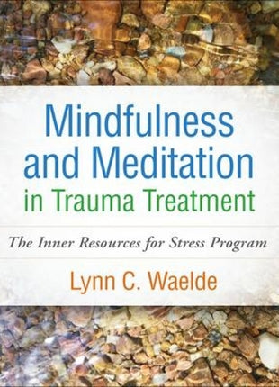 Mindfulness & Meditation in Trauma Treatment