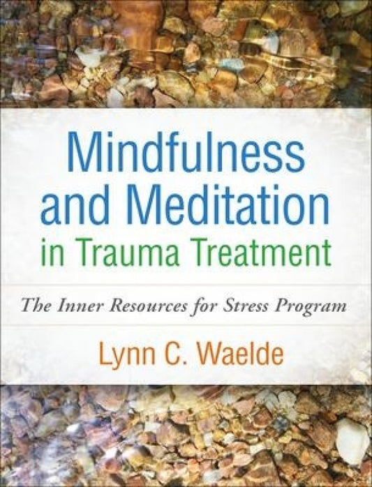 Mindfulness & Meditation in Trauma Treatment