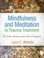 Mindfulness & Meditation in Trauma Treatment