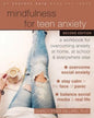 Mindfulness for Teen Anxiety Workbook