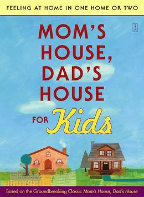 Mom's House, Dad's House for Kids (Divorce)